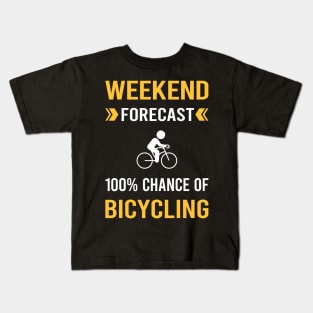 Weekend Forecast Bicycling Bicycle Bicyclist Cycling Cycle Cyclist Kids T-Shirt